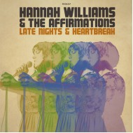 WILLIAMS, HANNAH & THE AFFIRMATIONS - Late Nights & Heartbreak